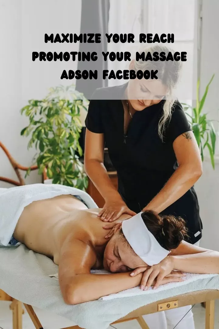 maximize your reach promoting your massage adson