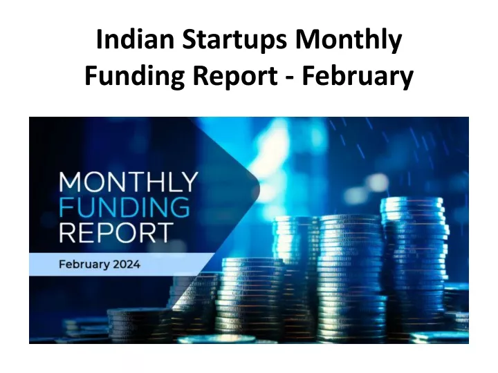 indian startups monthly funding report february