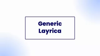 Generic Lyrica Capsule | Treat Neuropathic Pain