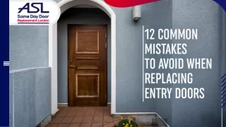 12 Common Mistakes to Avoid When Replacing Entry Doors