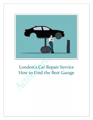 London's Car Repair Service- How to Find the Best Garage