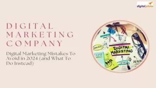Digital Marketing Mistakes To Avoid in 2024 (and What To Do Instead)