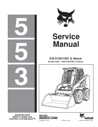 BOBCAT 553 SKID STEER LOADER Service Repair Manual Europe Only SN 513031001 & Above