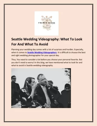 Seattle Wedding Videography What To Look For And What To Avoid