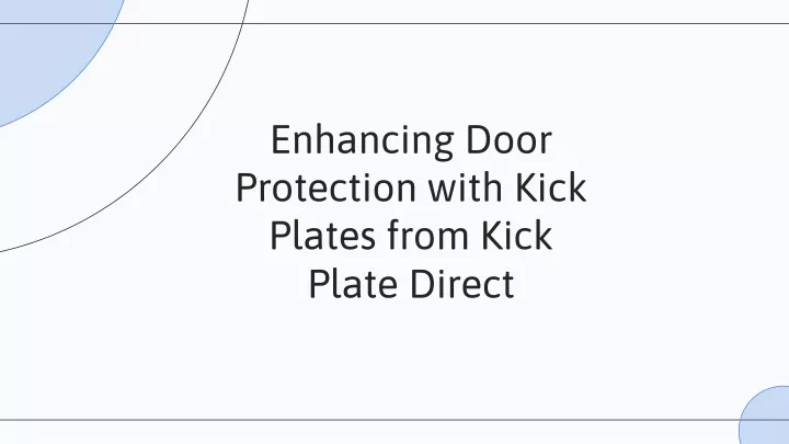 enhancing door protection with kick plates from