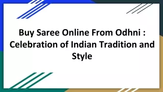 Buy Saree Online From Odhni : Celebration of Indian Tradition and Style