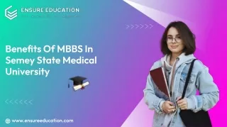 Benefits of MBBS in Semey State Medical University