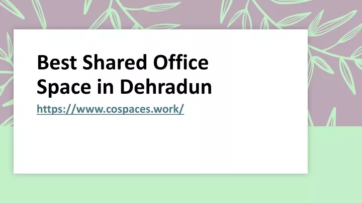 best shared office space in dehradun