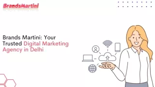 Brands Martini Your Trusted Digital Marketing Agency in Delhi