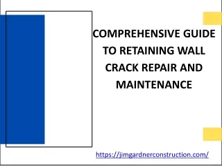 Comprehensive Guide to Retaining Wall Crack Repair and Maintenance