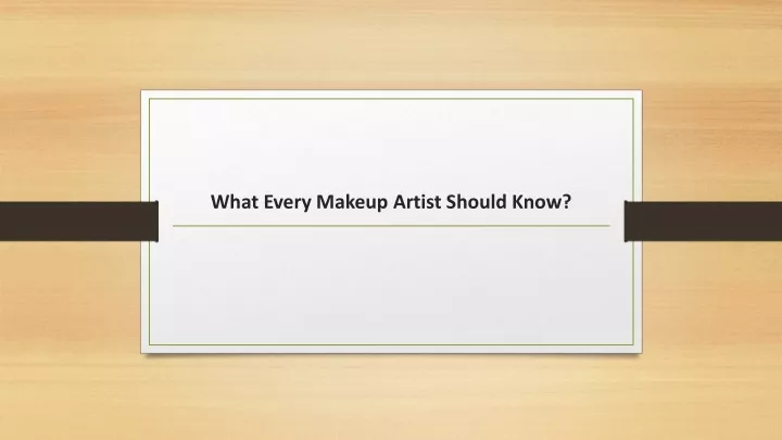 what every makeup artist should know