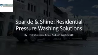 Sparkle & Shine Residential Pressure Washing Solutions​