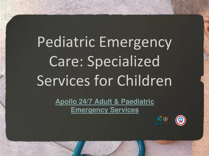 pediatric emergency care specialized services for children