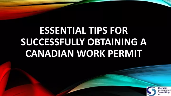 essential tips for successfully obtaining a canadian work permit