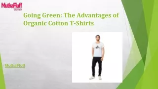 The Advantages of Organic Cotton T-Shirts