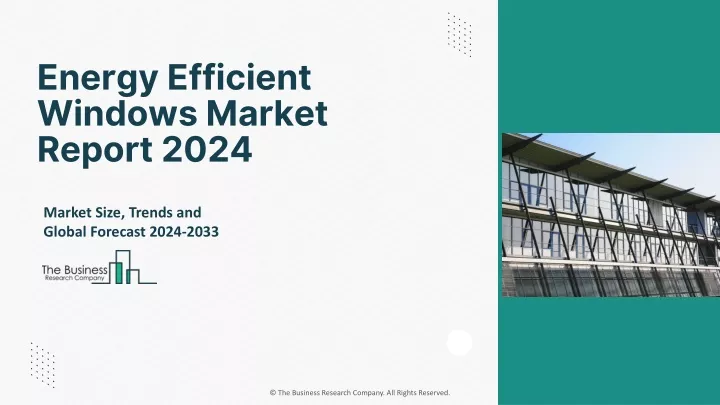 energy efficient windows market report 2024