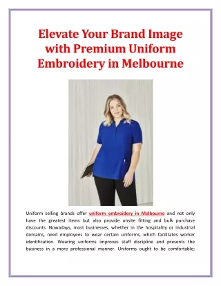 Elevate Your Brand Image with Premium Uniform Embroidery in Melbourne