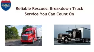 Reliable Rescues: Breakdown Truck Service You Can Count On