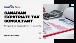 Why Hire a Canadian Expatriate Tax Consultant from Expatriate Tax