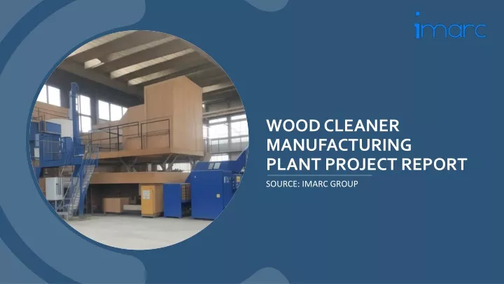 wood cleaner manufacturing plant project report
