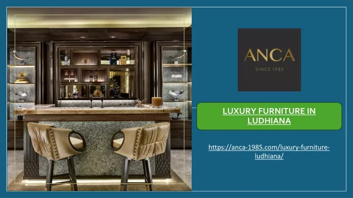 https anca 1985 com luxury furniture ludhiana