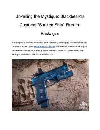 Unveiling the Mystique_ Blackbeard's Customs _Sunken Ship_ Firearm Packages