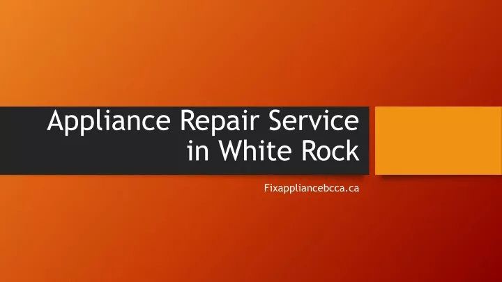 appliance repair service in white rock