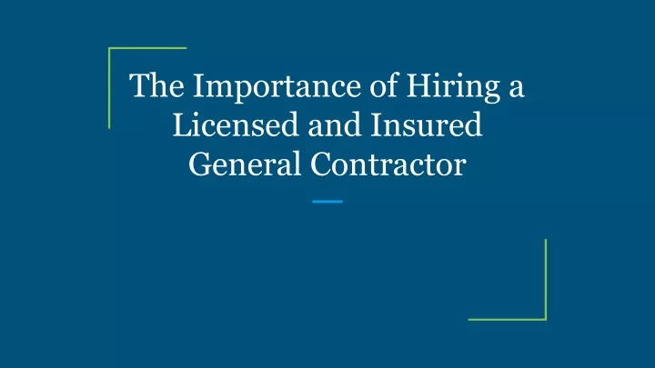 the importance of hiring a licensed and insured