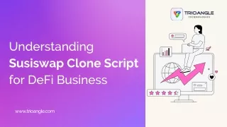 Understanding Susiswap Clone Script for DeFi Business