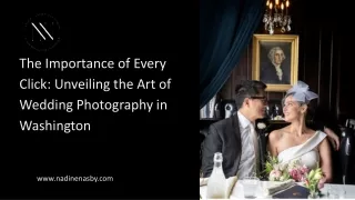 The Importance of Every Click: Unveiling the Art of Wedding Photography in Washi