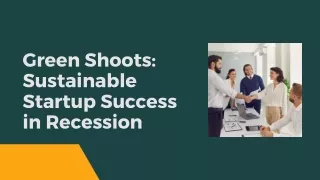 Green Shoots: Sustainable Startup Success in Recession
