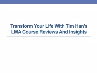transform your life with tim han s lma course reviews and insights