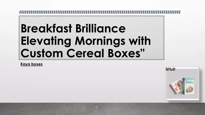 breakfast brilliance elevating mornings with custom cereal boxes