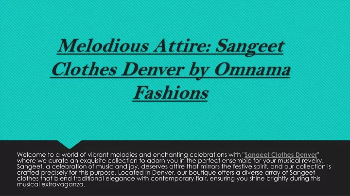 melodious attire sangeet clothes denver by omnama fashions