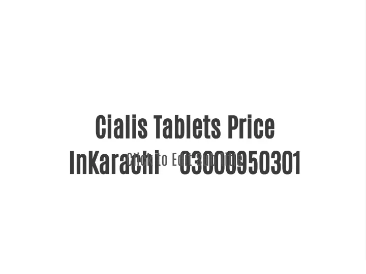 cialis tablets price inkarachi 03000950301