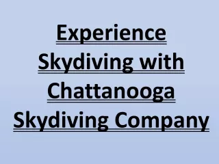 Experience Skydiving with Chattanooga Skydiving Company