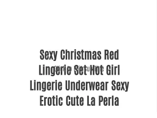 Sexy Christmas Red Lingerie Set Hot Girl Lingerie Underwear Sexy Erotic Cute La Perla
