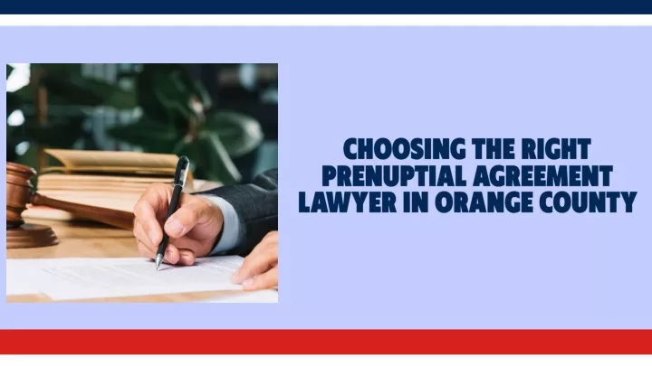 choosing the right prenuptial agreement lawyer