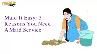 Maid It Easy 5 Reasons You Need A Maid Service