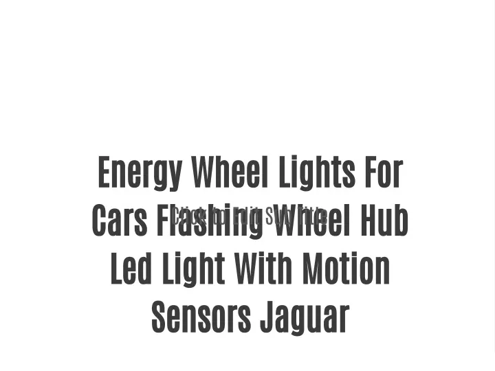 energy wheel lights for cars flashing wheel