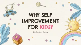 Why Self Improvement for Kids?