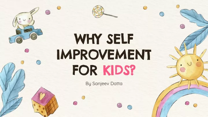 why self improvement for kids