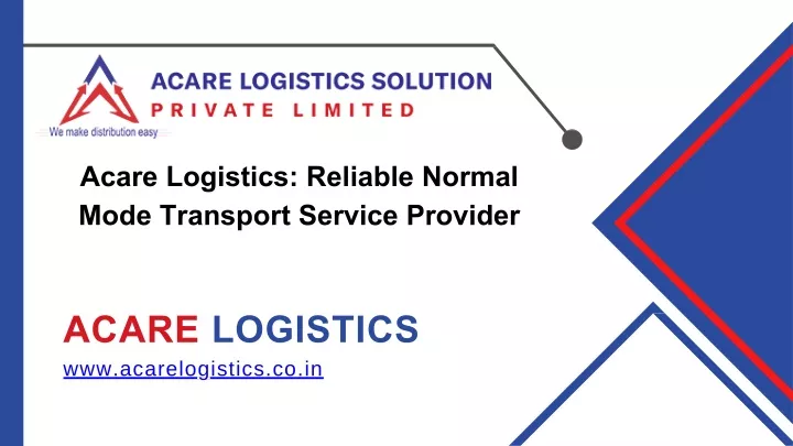 acare logistics reliable normal mode transport