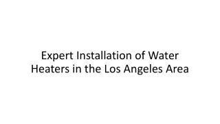 Expert Installation of Water Heaters in the Los Angeles Area