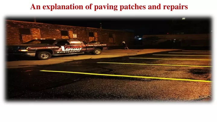 an explanation of paving patches and repairs