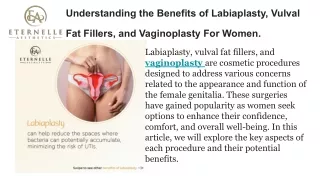 Understanding the Benefits of Labiaplasty, Vulval Fat Fillers, and Vaginoplasty for Women.@eternelleaesthetics