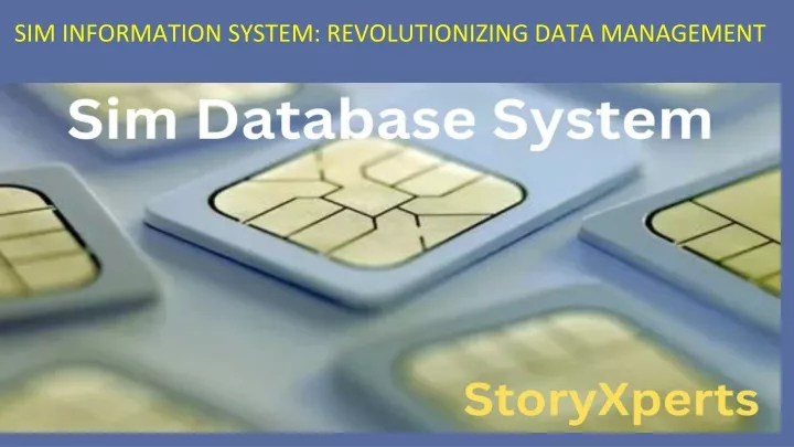 sim information system revolutionizing data