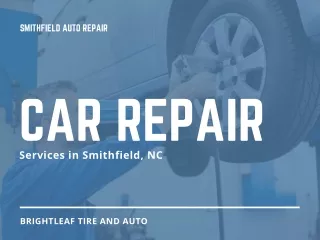 Car Repair in Smithfield NC - Brightleaf Tire and Auto Shop