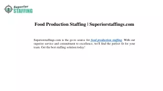Food Production Staffing Superiorstaffings.com