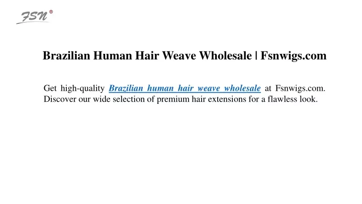 brazilian human hair weave wholesale fsnwigs com